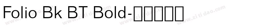 Folio Bk BT Bold字体转换